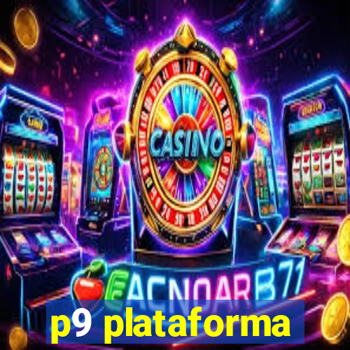 p9 plataforma